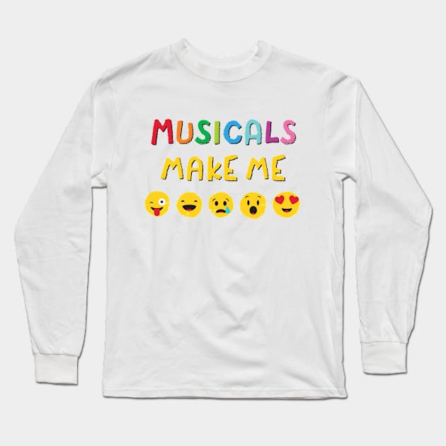 Musicals Make Me... Long Sleeve T-Shirt by redesignBroadway